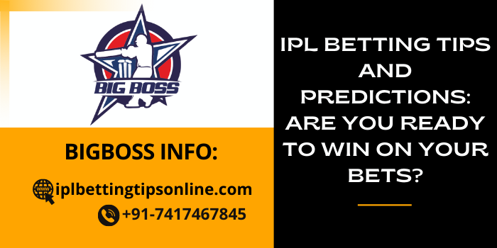 IPL Betting Tips and Predictions: Are you ready to win on your bets?